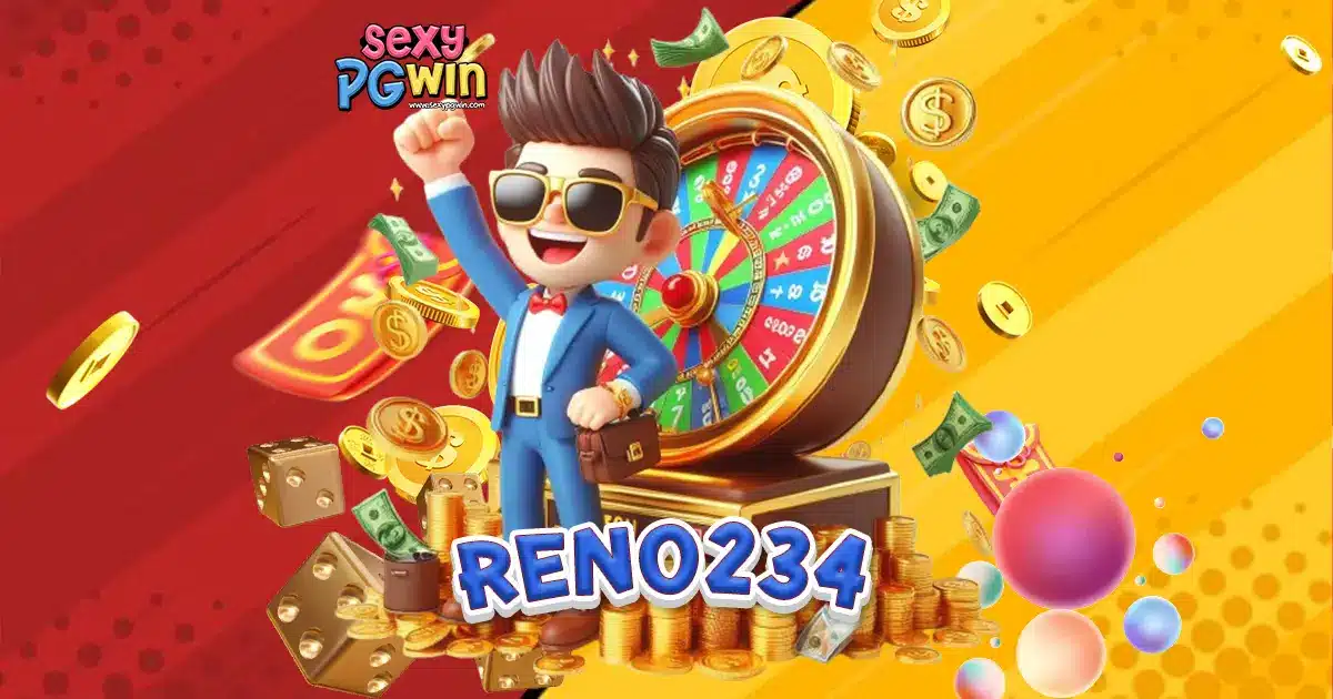 RENO234 เว็บเกมสล็อตชั้นนำ แหล่งทำเงินที่คุ้มค่าเกินพิกัด